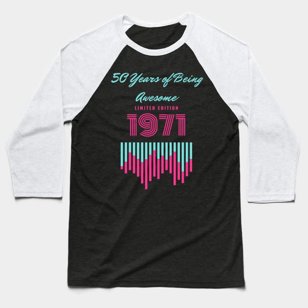 50 Year Old Gifts Vintage 1971 Limited Edition 50th Birthday Baseball T-Shirt by Holly ship